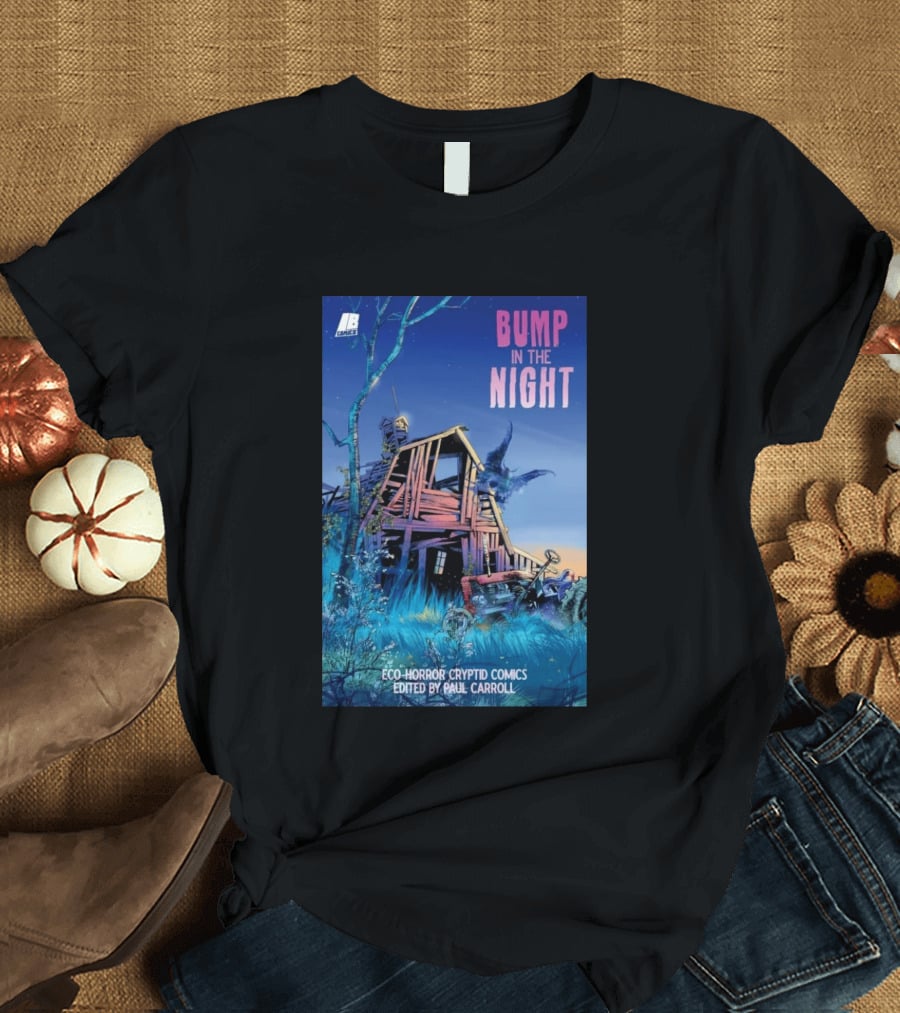 Eco Horror Cryptid Comics Edited By Paul Carroll Bump In The Night JB Comics Abandoned House And Mysterious Creature T-Shirt