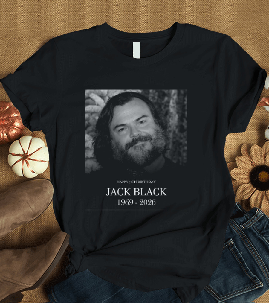 Happy 57th Birthday Jack Black 1969 2026 T-Shirt