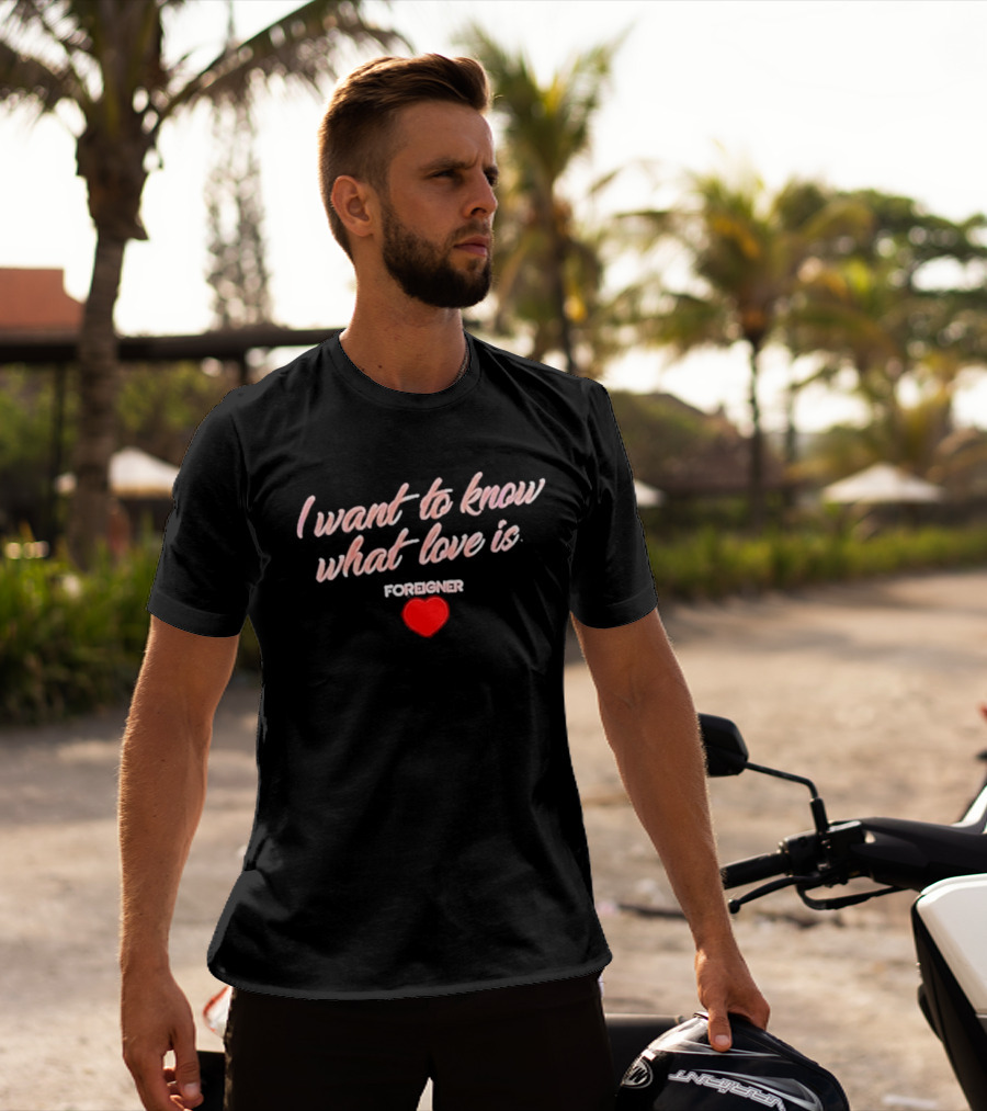 Foreigner I Want To Know What Love Is Heart T-Shirt