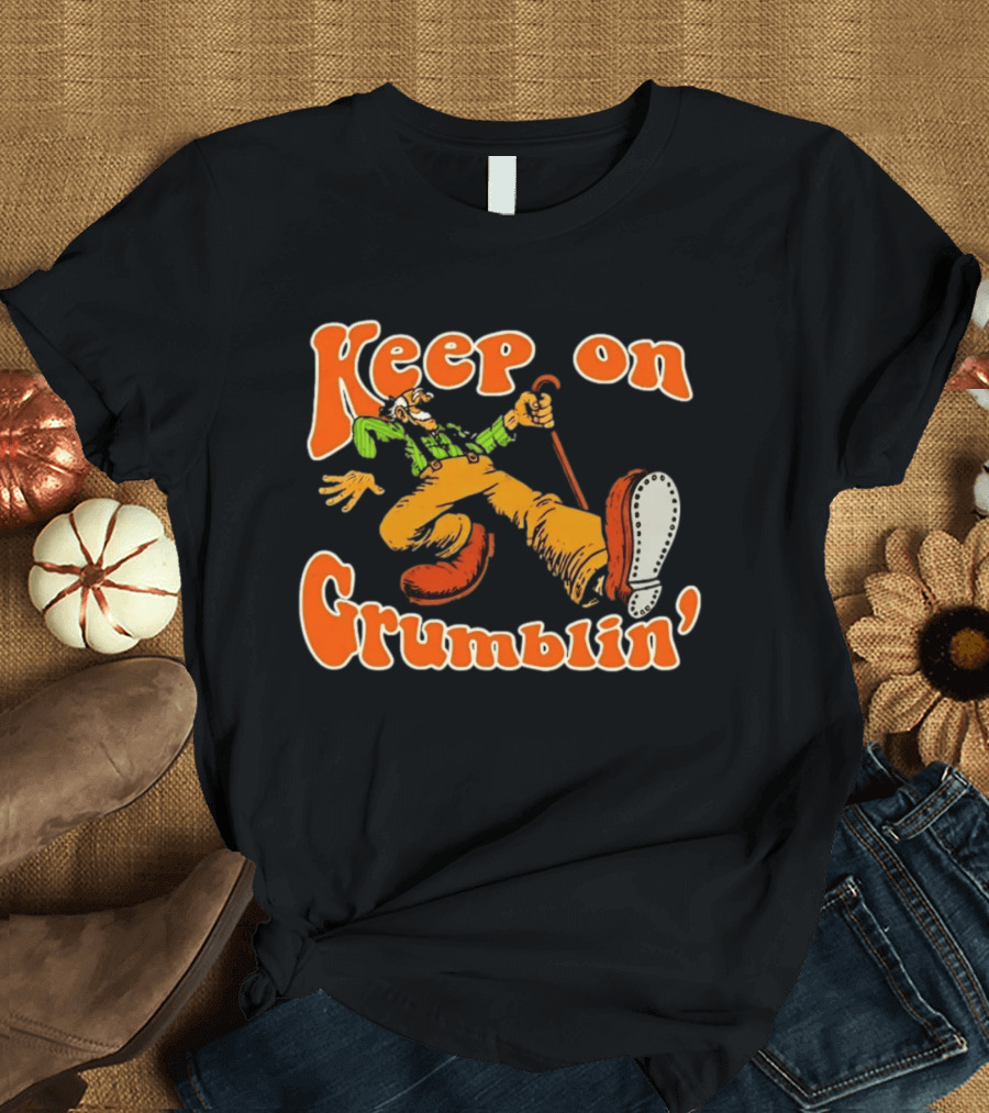 Keep On Grumblin' Cartoon Old Man T-Shirt