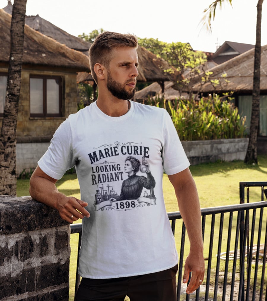 Marie Curie Looking Radiant Science Pioneer 1898 T-Shirt