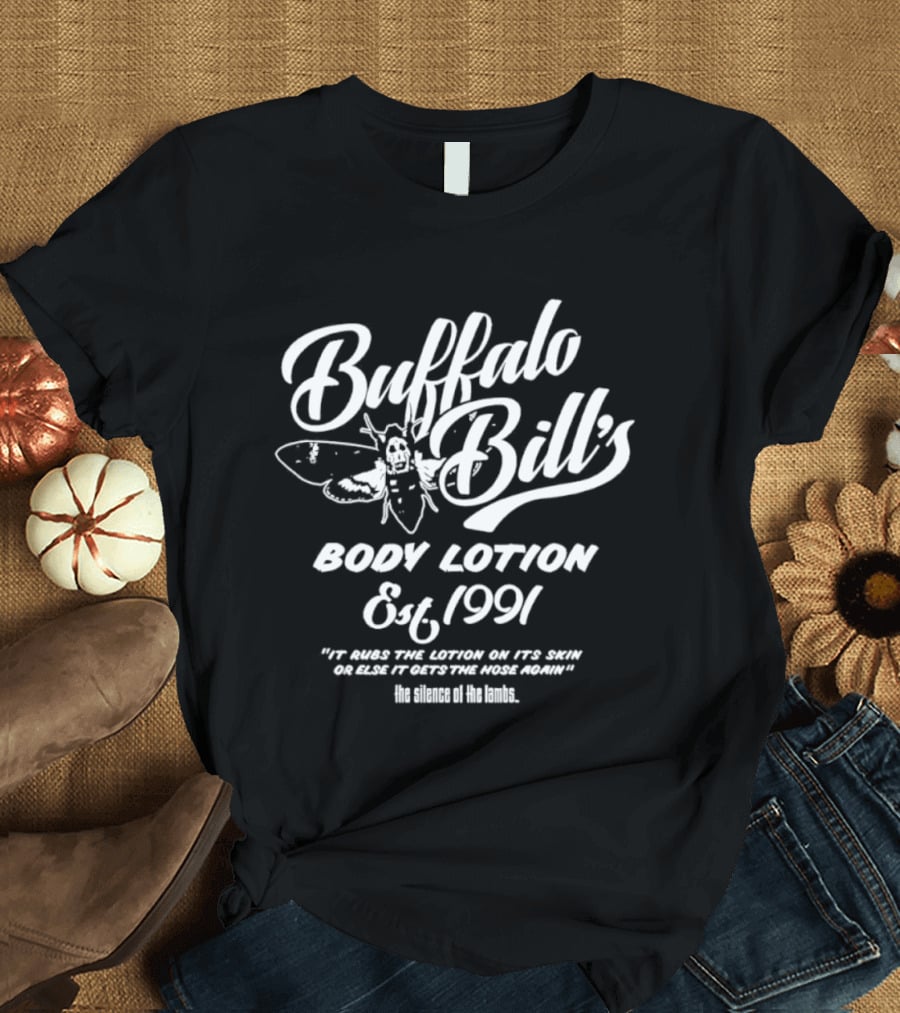 Buffalo Bill's Body Lotion Est 1991 The Silence Of The Lambs T-Shirt