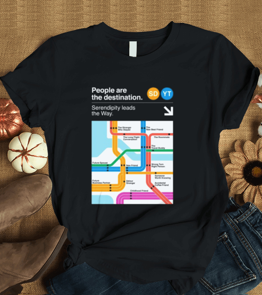 Seek Discomfort Serendipity Leads The Way People Are The Destination Black T-Shirt