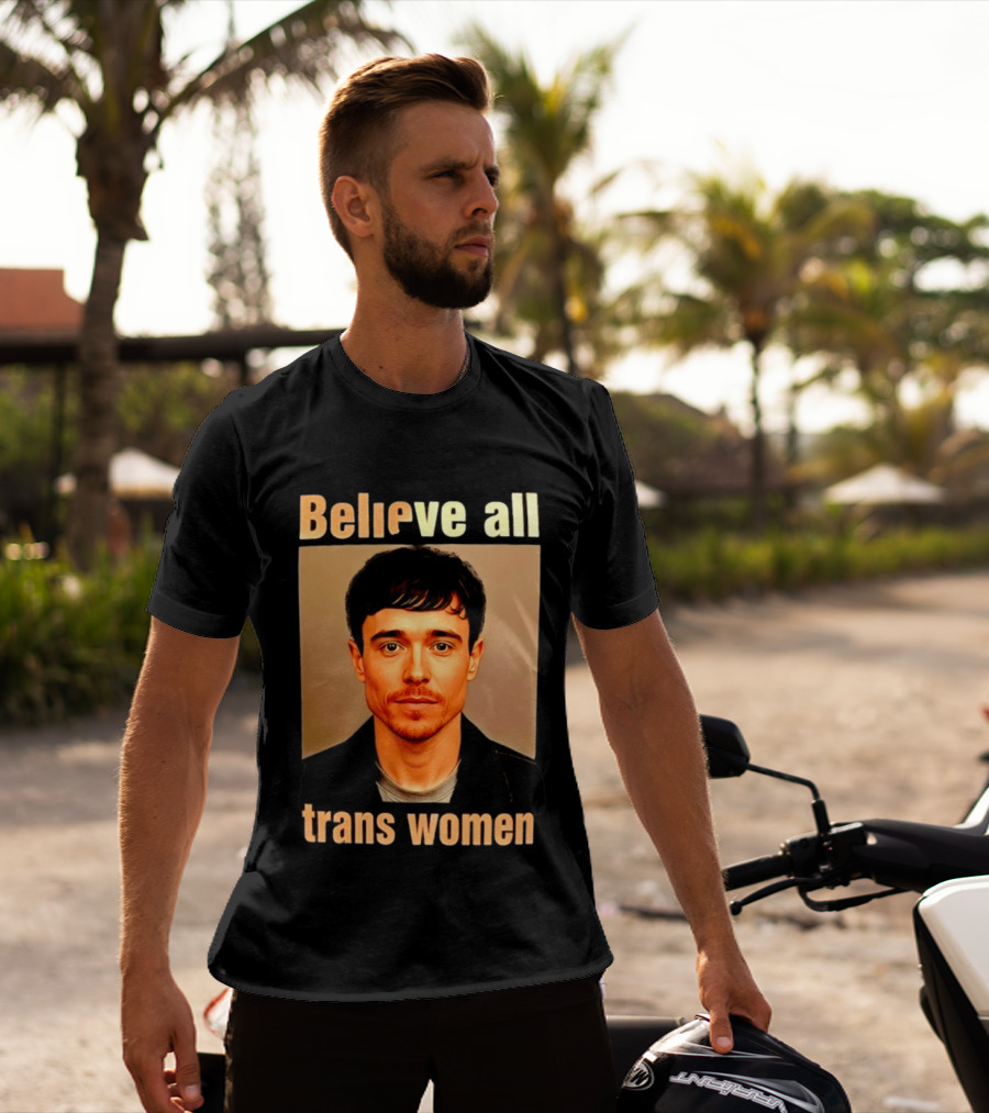 Believe All Trans Women Elliot Page LGBTQ Advocacy T-Shirt