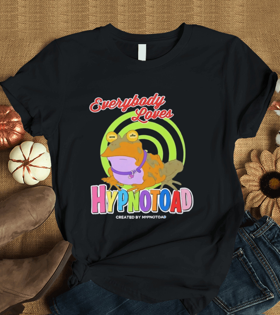 Everybody Loves Hypnotoad Created By Hypnotoad Futurama Sci Fi T-Shirt