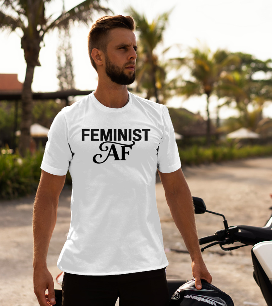 Feminist AF Empowerment Equality T-Shirt