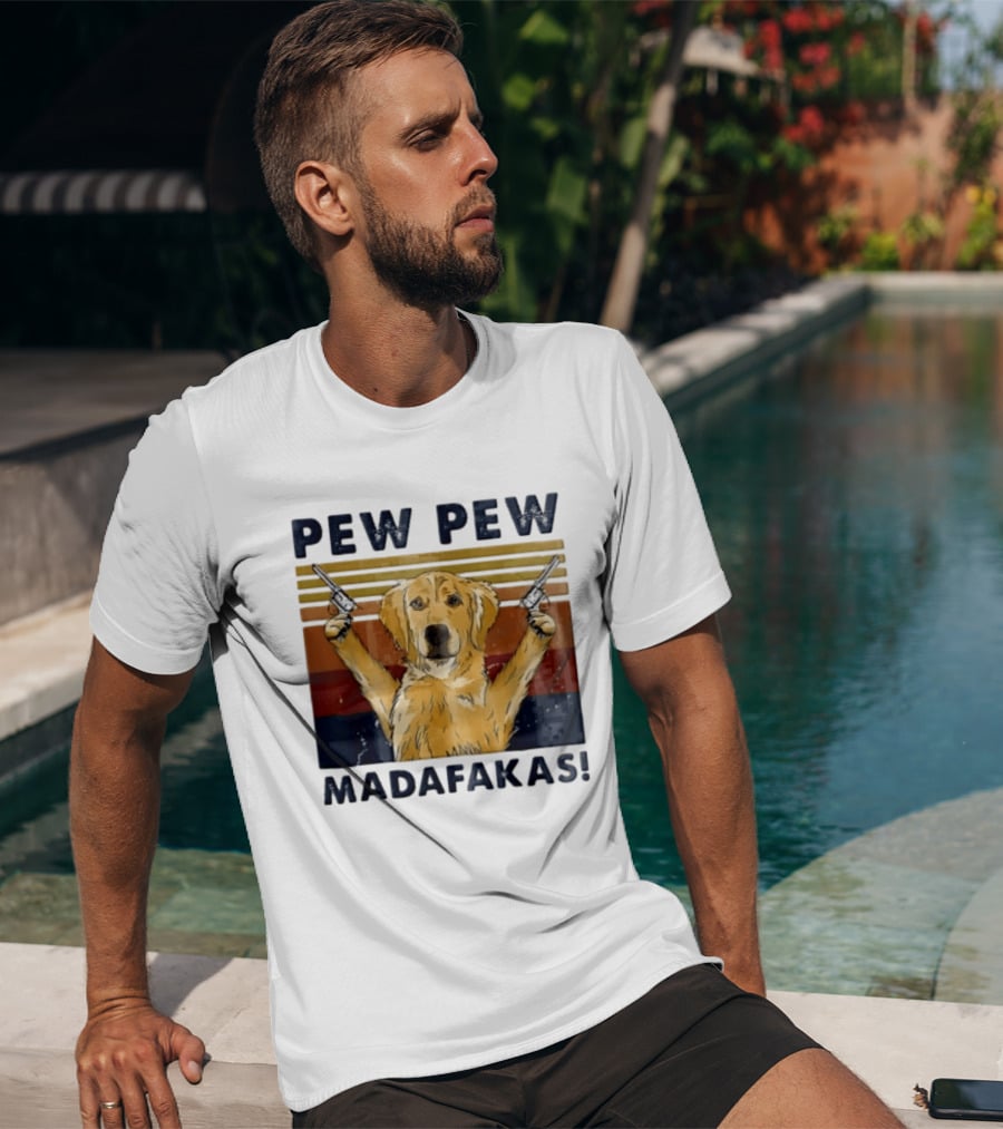 Pew Pew Madafakas Golden Retriever Dog With Revolvers T-Shirt