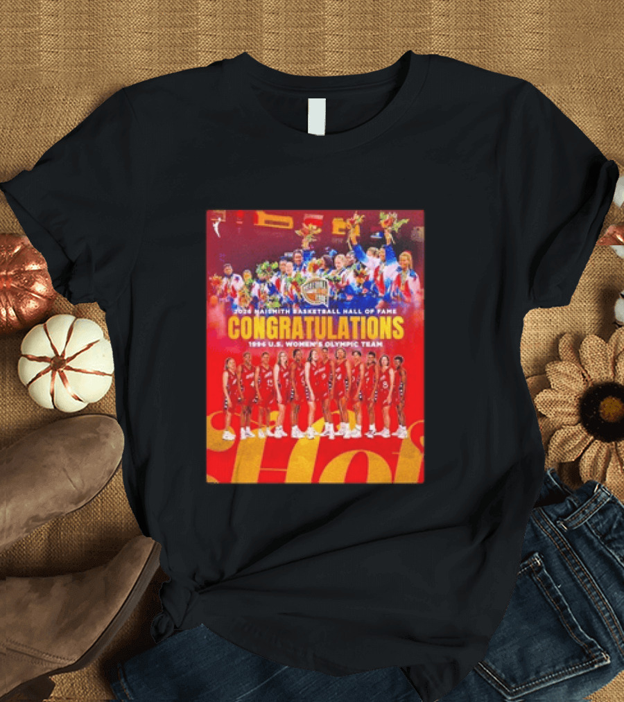 1996 USA Women's National Team Naismith Basketball Hall Of Fame Congratulations 1996 U.S. Women's Olympic Team T-Shirt
