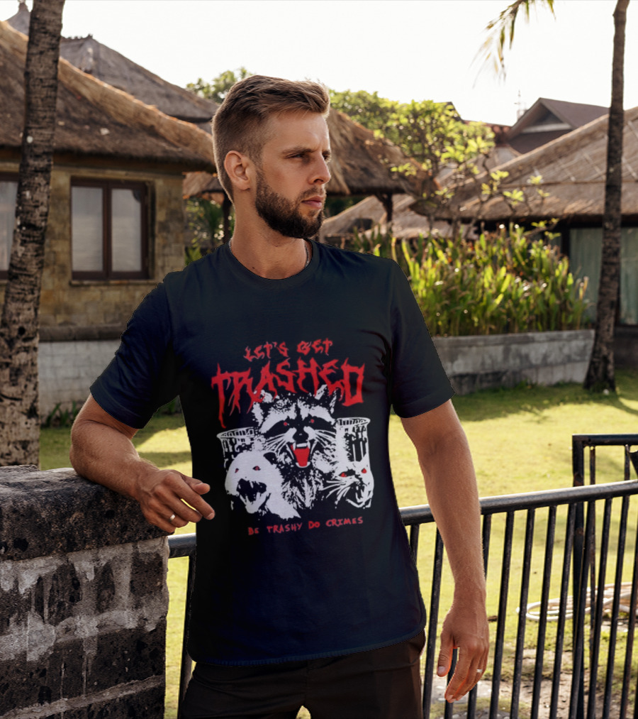 Let's Get Trashed Raccoon Opossum Cat Be Trashy Do Crimes T-Shirt