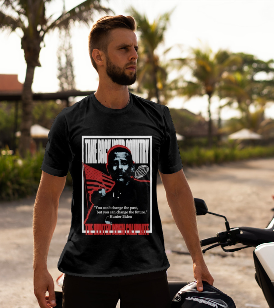 Take Back Your Country The Hunter Biden Caliphate American Flag T-Shirt