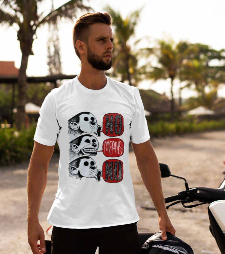 No Means No Monkey Activism Protest Consent T-Shirt