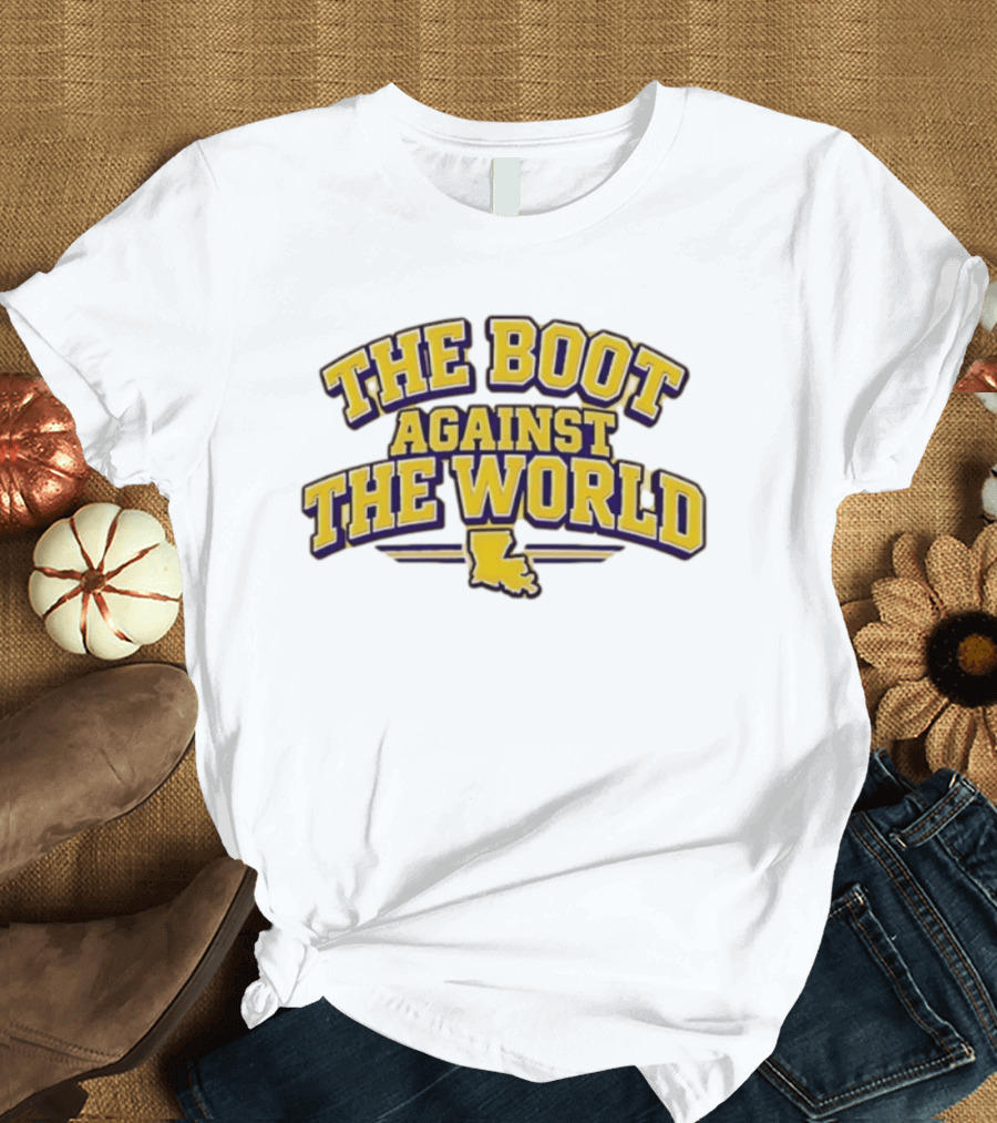 The Boot Against The World Louisiana State Pride T-Shirt