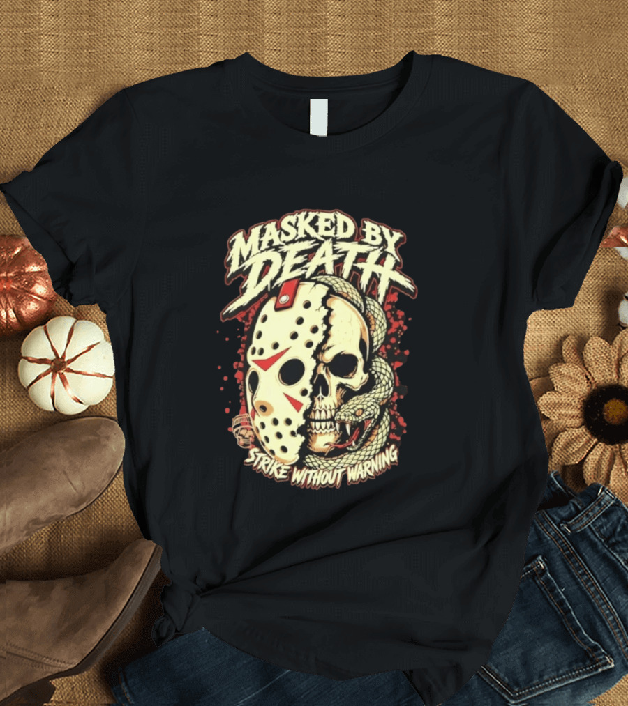 Masked By Death Jason Voorhees Strike Without Warning Horror T-Shirt
