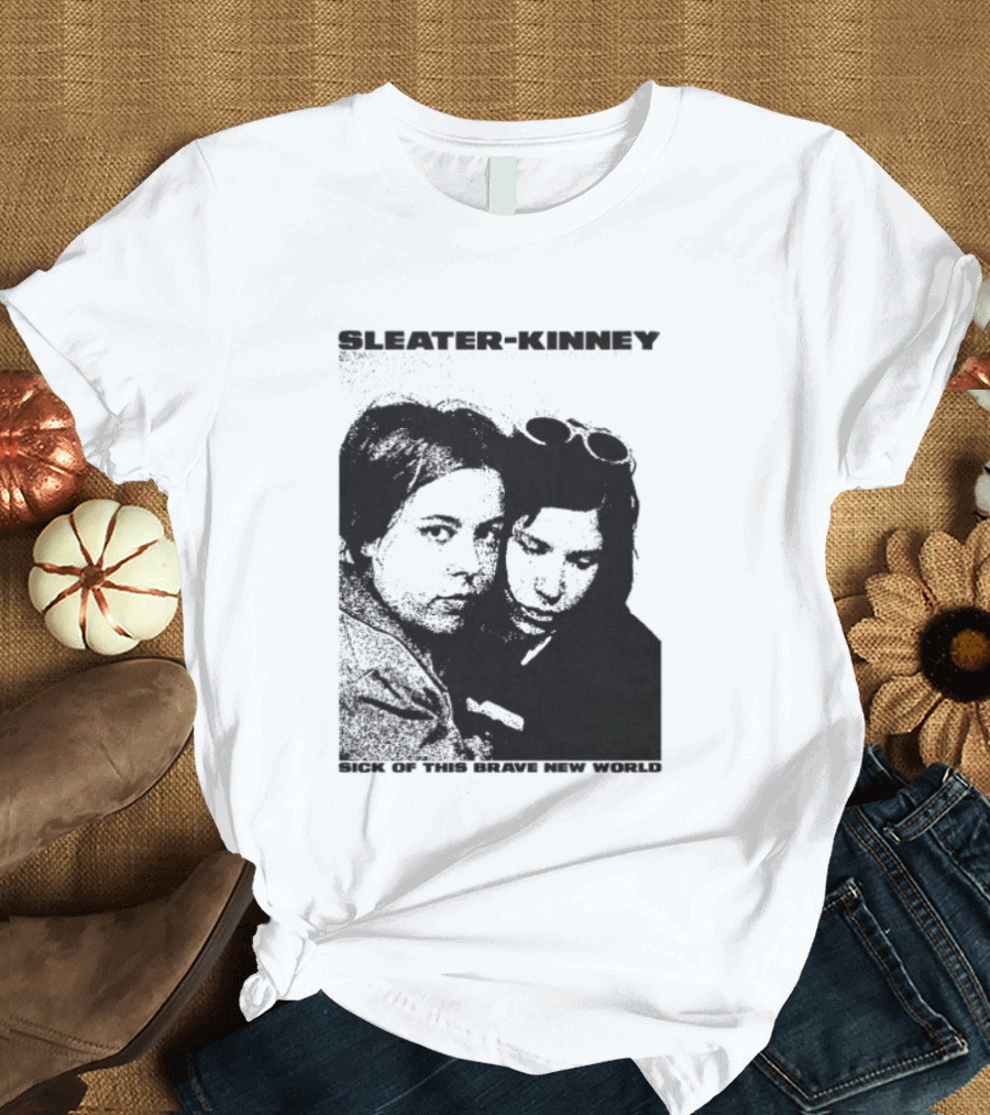 Enterthenight Gallery Store Sleater Kinney Sick Of This Brave New World T-Shirt