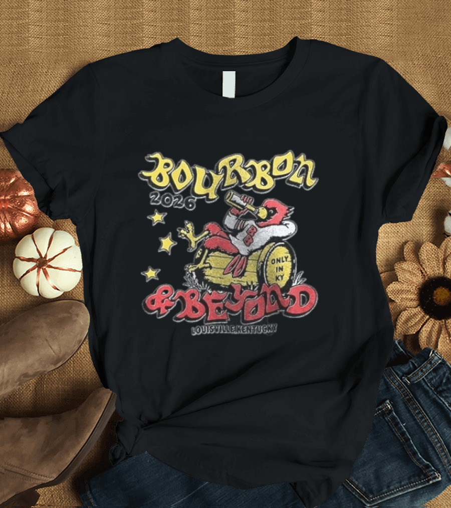 Bourbon 2026 Louisville Kentucky Cardinals Only In KY & Beyond T-Shirt