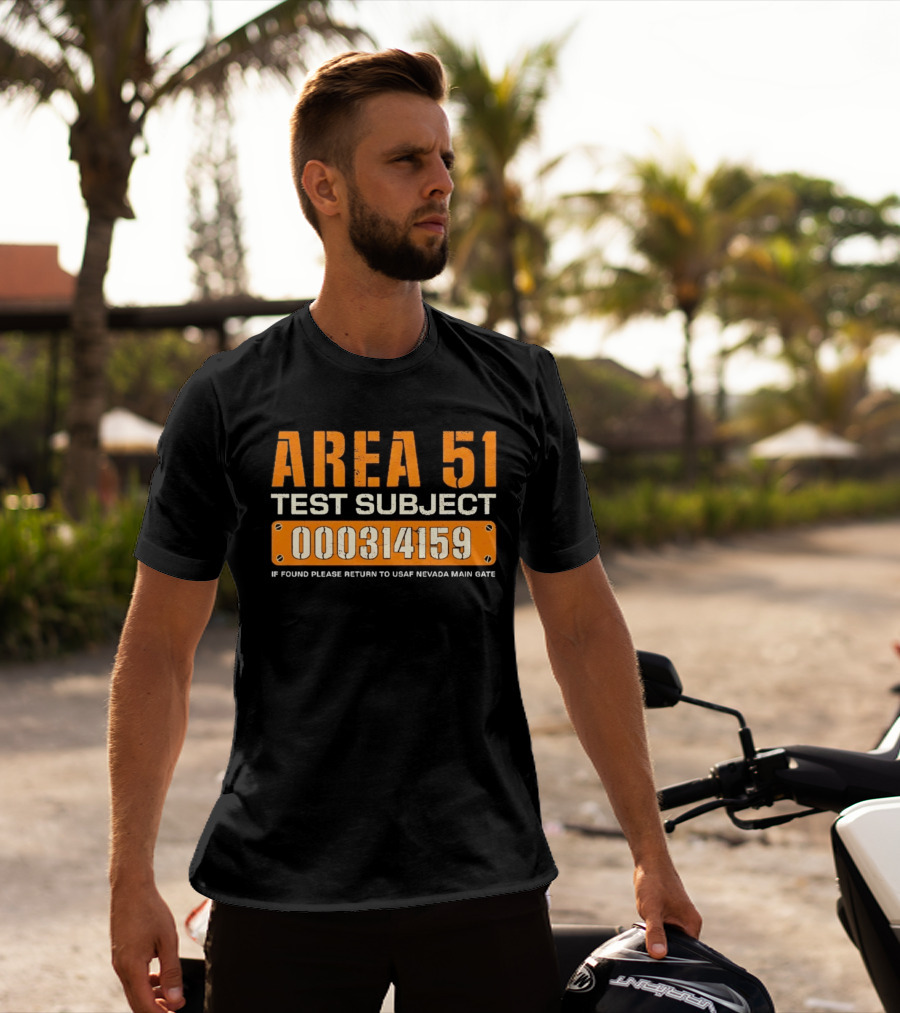 Area 51 Test Subject 000314159 If Found Please Return To USAF Nevada Main Gate T-Shirt
