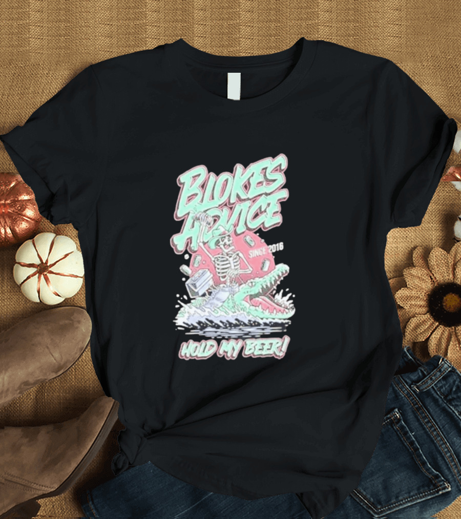 Blokes Advice Since 2016 Hold My Beer Skeleton Riding Alligator T-Shirt