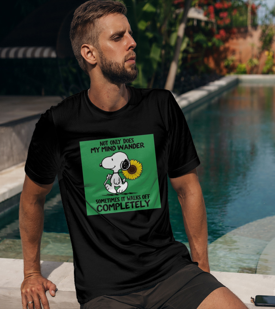 Snoopy Sunflower Not Only Does My Mind Wander Sometimes It Walks Off Completely Peanuts Comic Strip T-Shirt