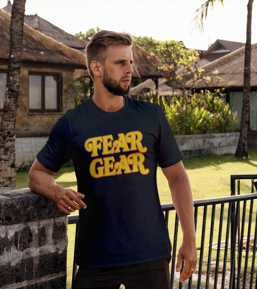 Fear Gear T-Shirt