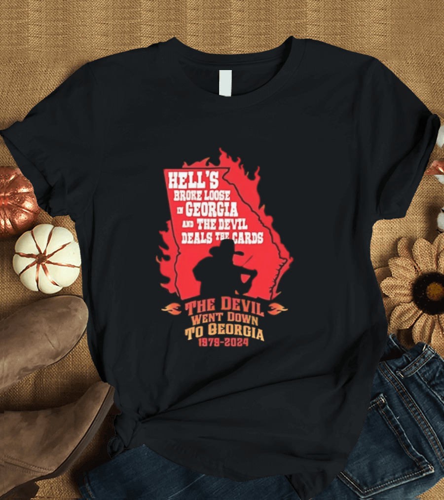 Hell's Broke Loose In Georgia The Devil Went Down To Georgia 1979 2024 And The Devil Deals The Cards T-Shirt