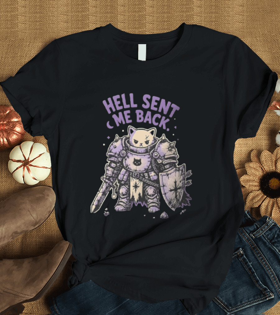 Hell Sent Me Back Armored Knight Cat Sword Shield T-Shirt