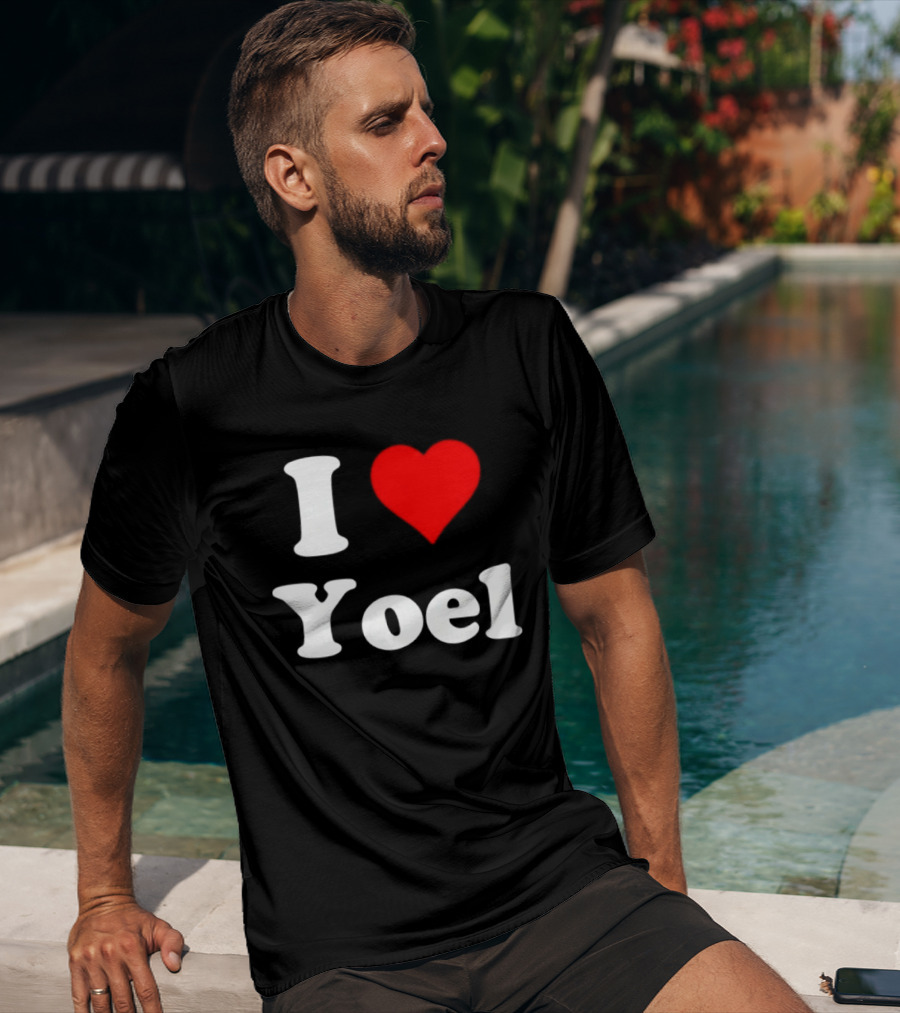 I Love Yoel Heart Name Personalized T-Shirt