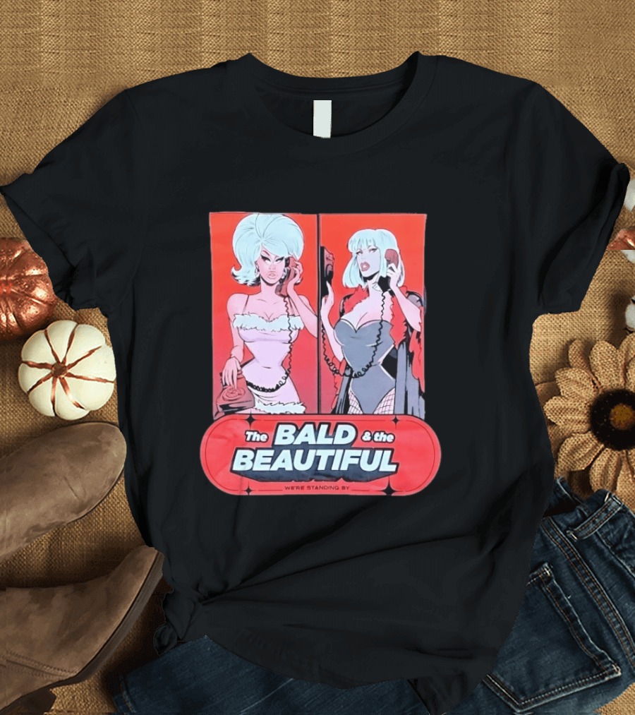 Trixie And Katya The Bald And The Beautiful We're Standing By Comic Phone T-Shirt