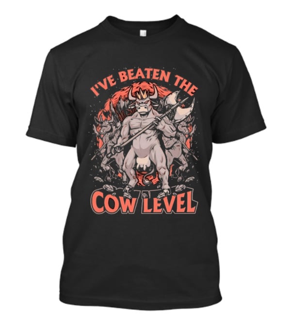 I've Beaten The Cow Level Diablo Gaming Minotaur Axe Battle T-Shirt