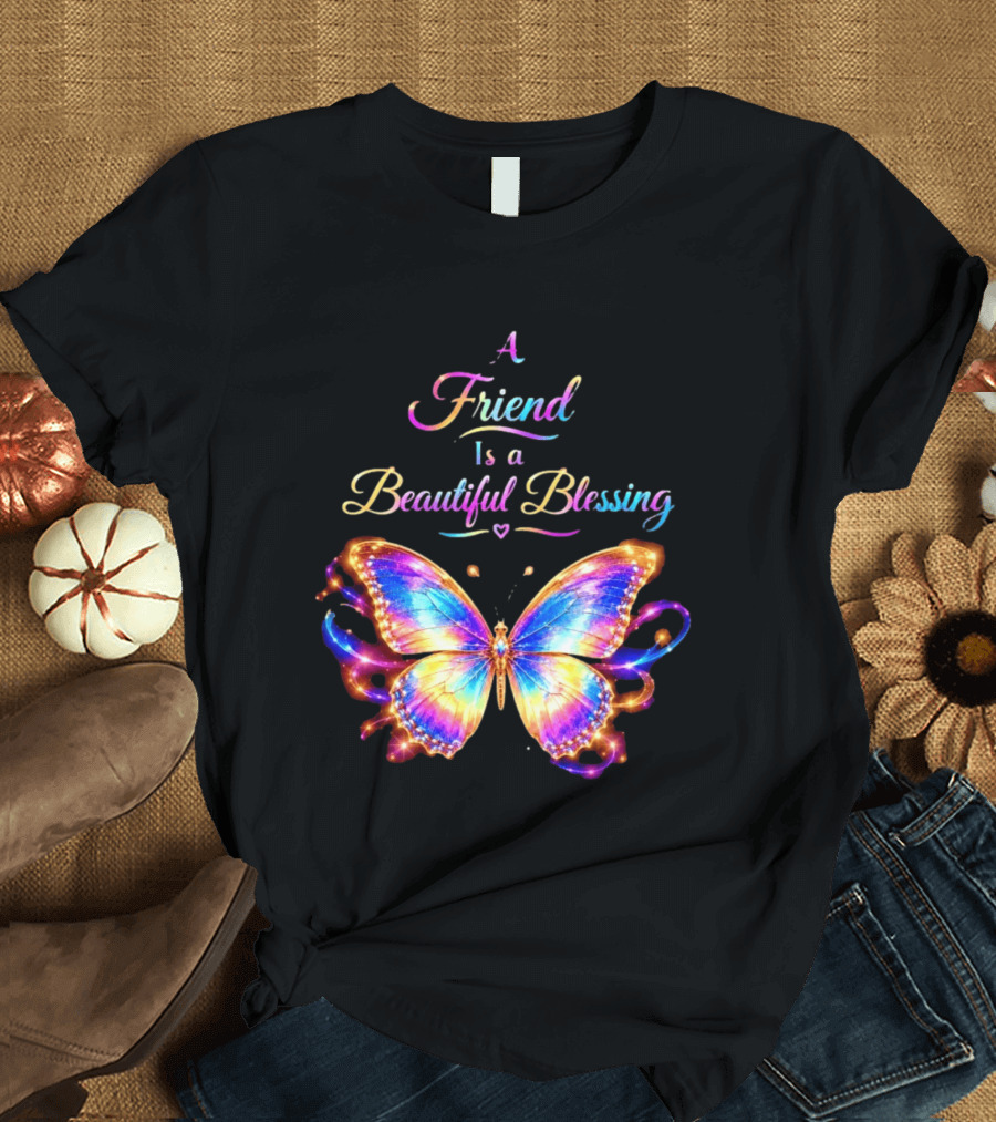 Butterfly A Friend Is A Beautiful Blessing Rainbow T-Shirt