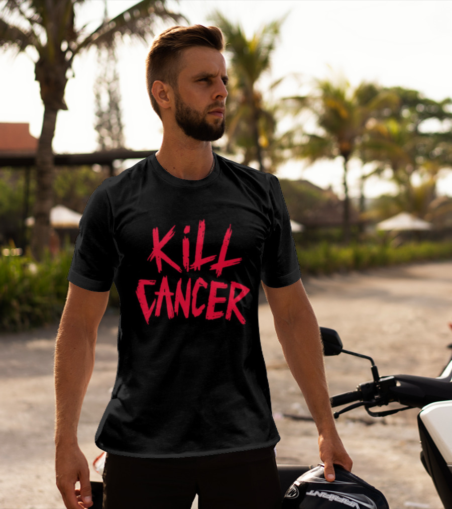 Kill Cancer Support Hope Strength Fighting Awareness T-Shirt
