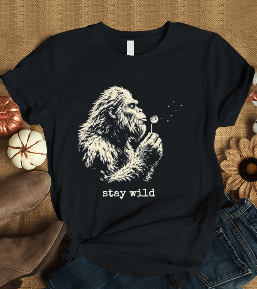 Stay Wild Bigfoot Blowing Dandelion Seeds T-Shirt