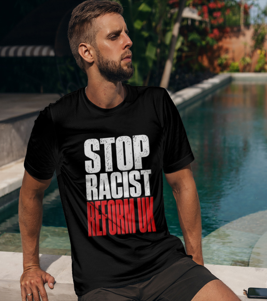 Stop Racist Reform UK Distressed White Red T-Shirt