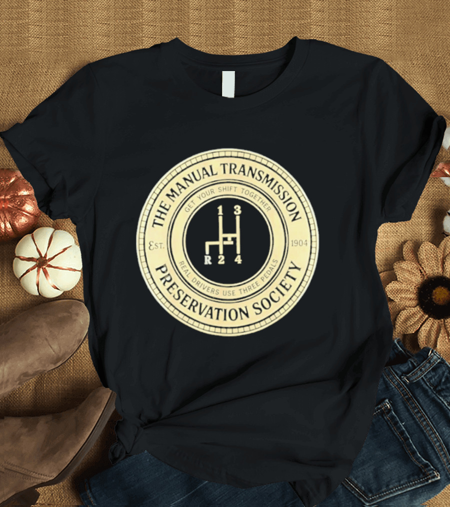 The Manual Transmission Est 1904 Preservation Society Vintage Gear Shift T-Shirt