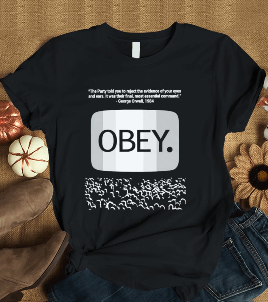 George Orwell 1984 Obey Quote Vision Surrender Crowd Dystopian Literature T-Shirt