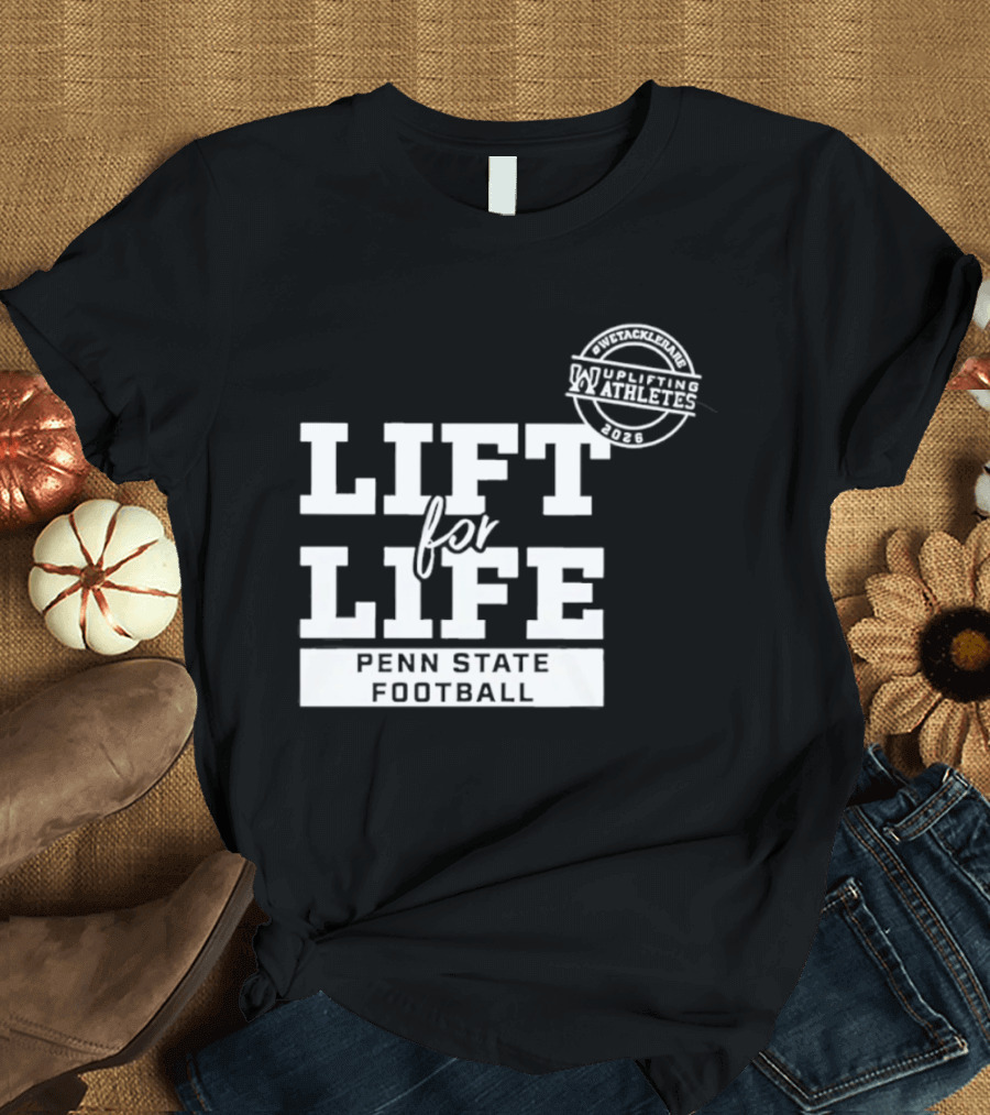 Penn State Football Lift For Life Uplifting Athletes 2026 Initiative T-Shirt