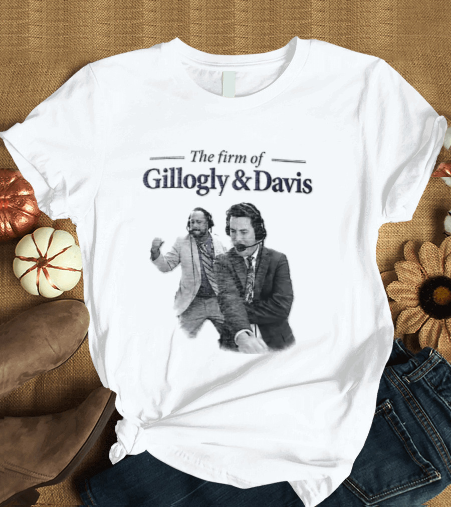 Gillogly And Davis The Firm Of Sports Commentators T-Shirt