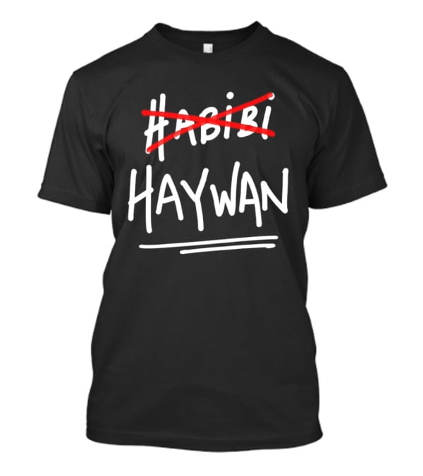 Not Habibi Strikethrough Haywan Arabic Slang Humor T-Shirt
