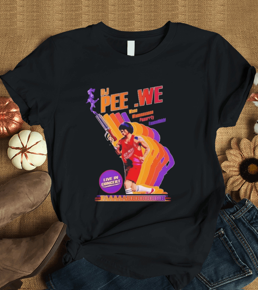 DJ Pee Wee Live In Concert Hey Mister Tequila Weee Wannnaaaaa Paaarrty Faaaahhhh T-Shirt