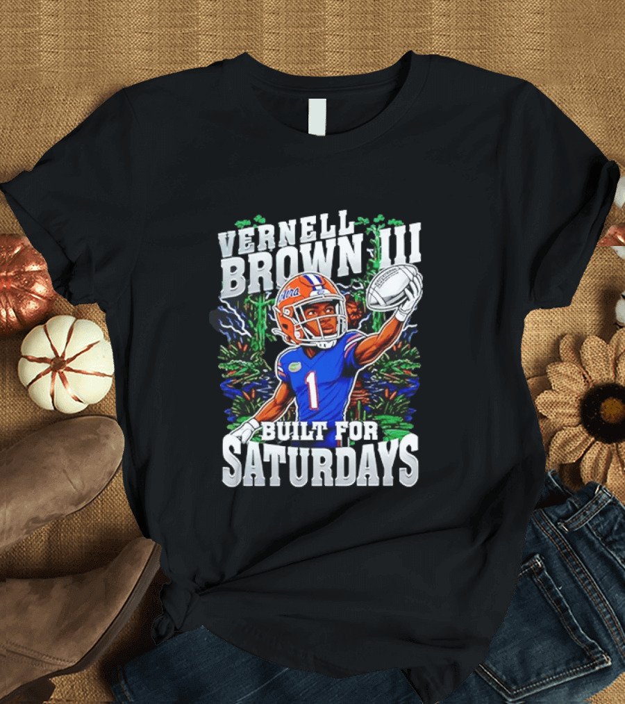Vernell Brown III Built For Saturdays Florida Gators Football Player T-Shirt