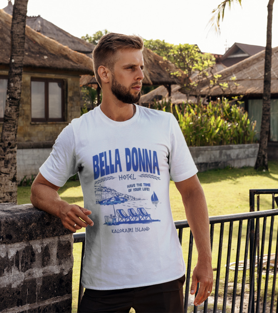 Bella Donna Hotel Have The Time Of Your Life Kalokairi Island Seaside Vacation Scene T-Shirt