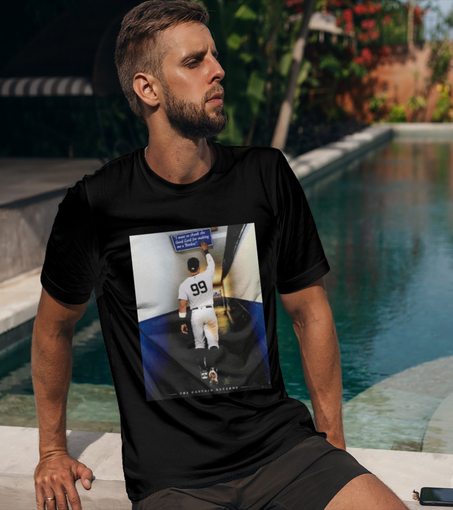 Aaron Judge 99 The Captain Returns New York Yankees Thank The Good Lord T-Shirt