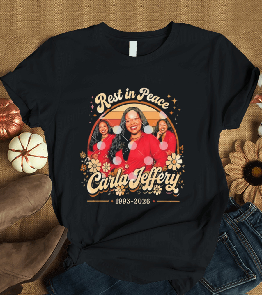 Rest In Peace Carla Jeffery 1993 2026 Memorial Floral T-Shirt
