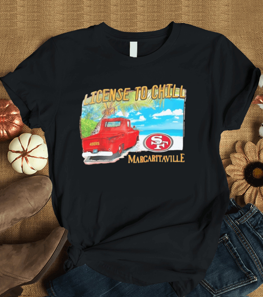 San Francisco 49ers License To Chill Margaritaville Beach Scene Vintage Truck T-Shirt