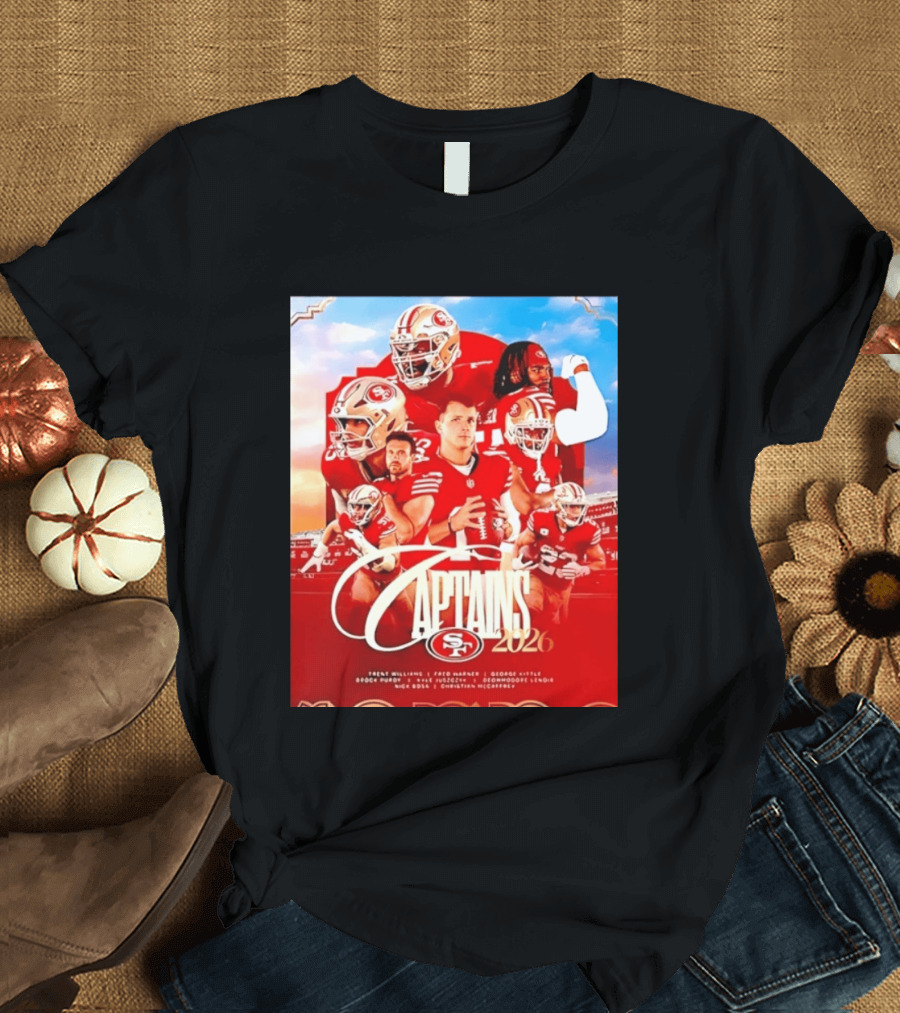 SF 49ers 2026 Captains Williams Warner Kittle Purdy Bosa McCaffrey Juszczyk T-Shirt