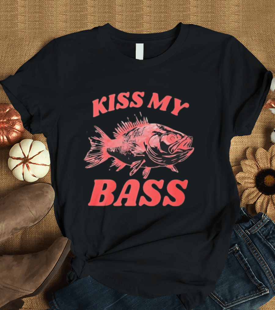 Kiss My Bass Fishing Fisherman Angler Humor T-Shirt