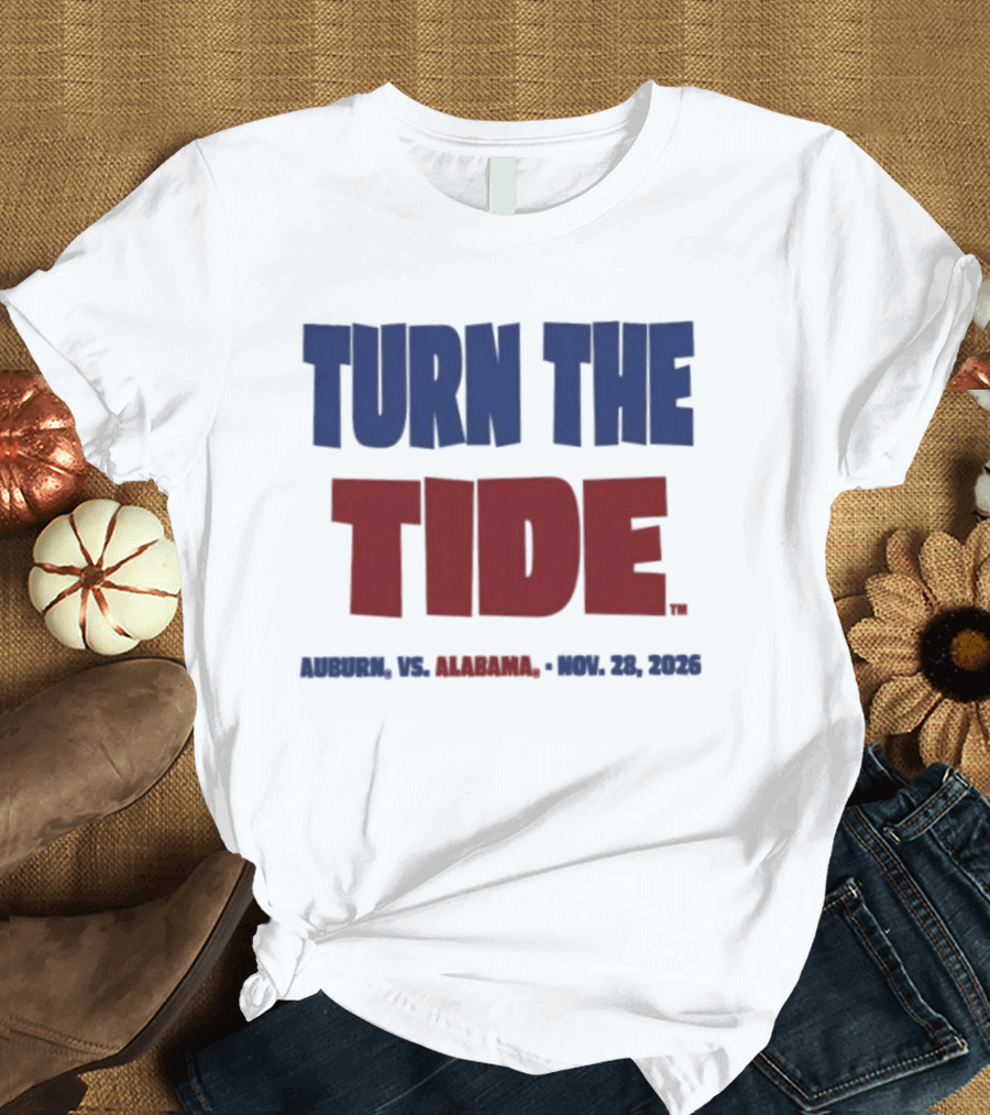 Auburn Vs Alabama Turn The Tide Nov 28 2026 T-Shirt