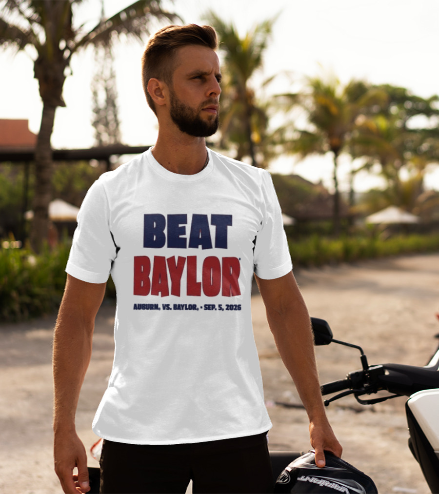 Beat Baylor Auburn Sep 5 2026 T-Shirt