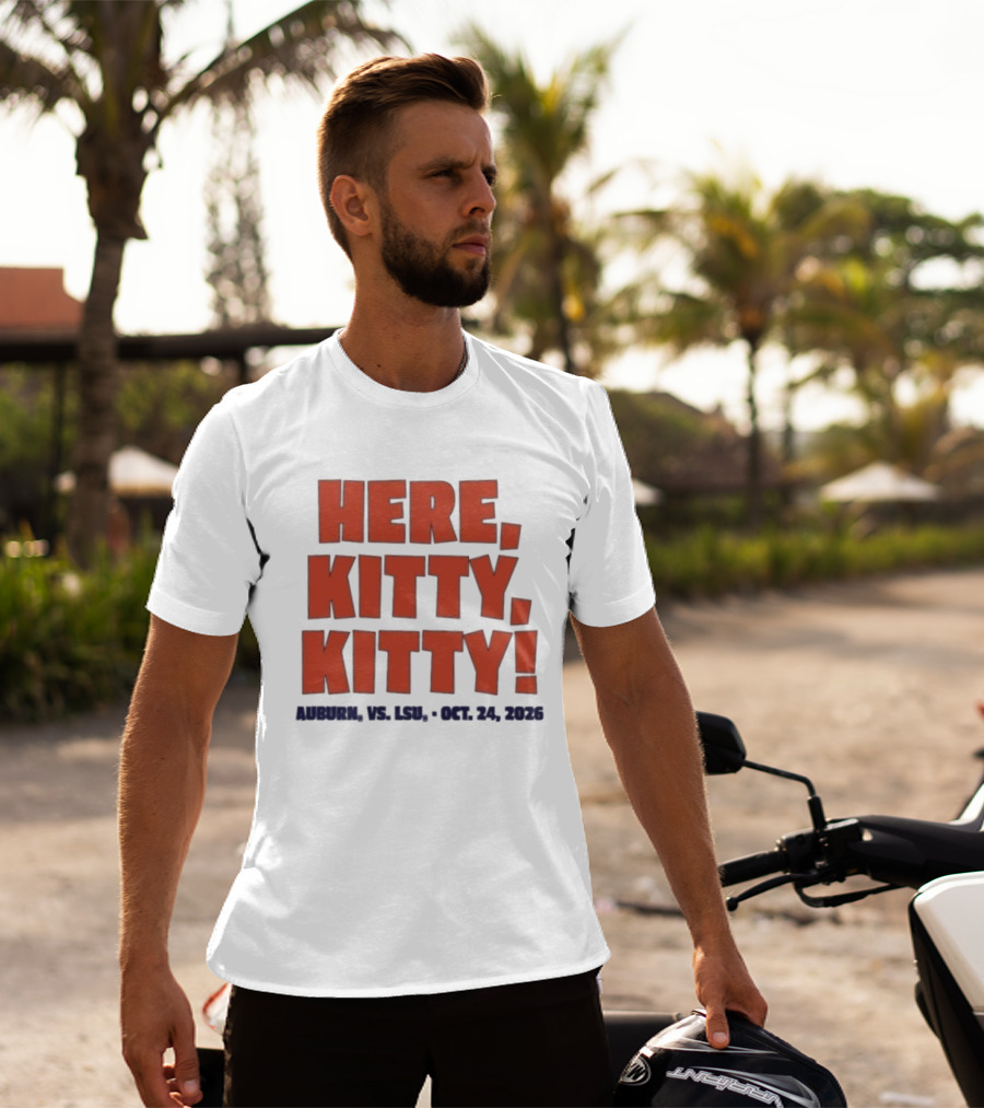 Auburn Vs LSU Here Kitty Kitty Oct 24 2026 T-Shirt