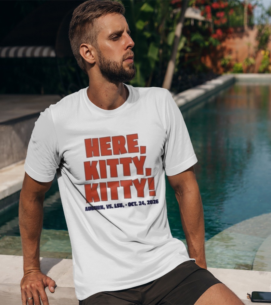 Auburn Vs LSU Here Kitty Kitty Oct 24 2026 T-Shirt