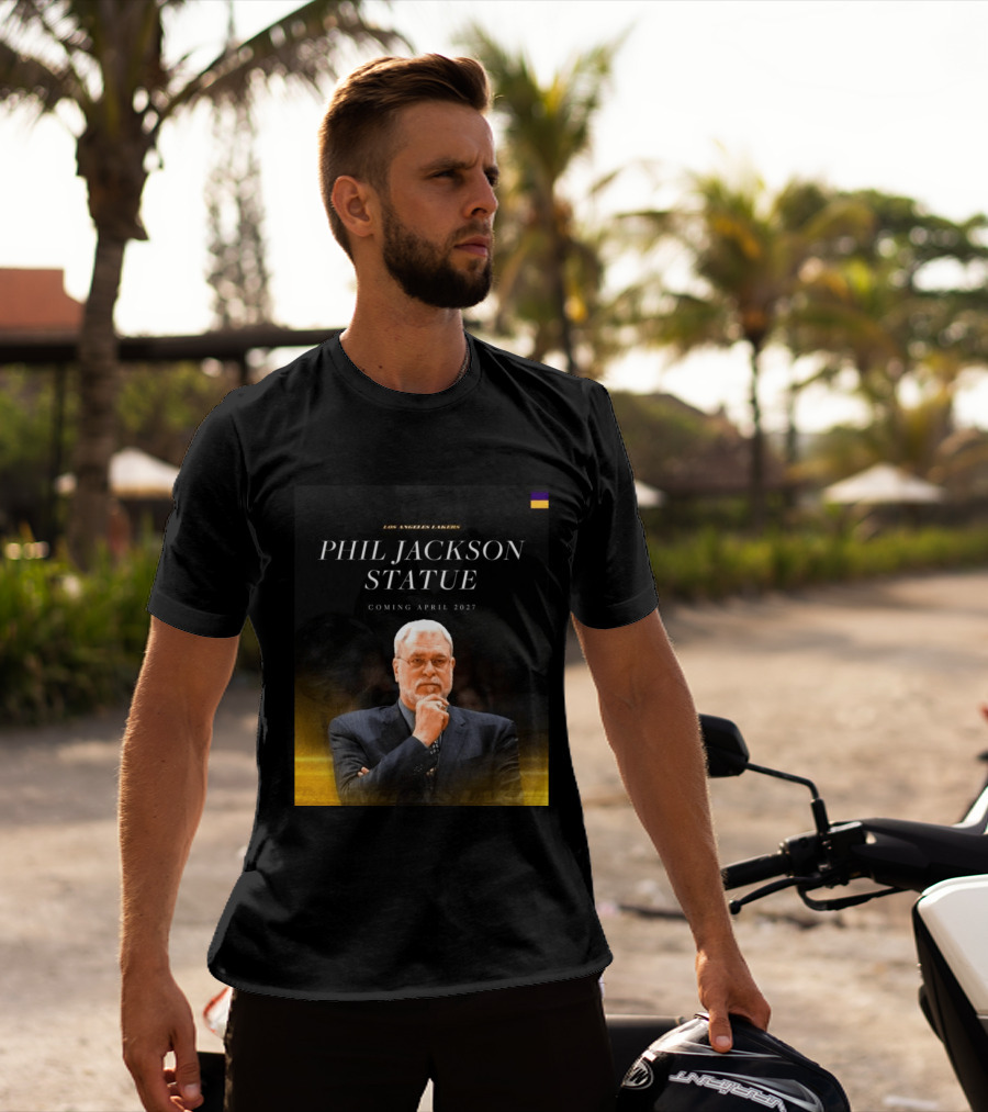 Los Angeles Lakers Phil Jackson Statue Announcement April 2027 T-Shirt